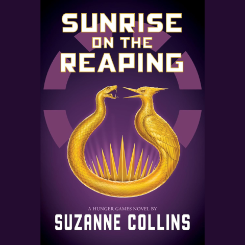 Book Cover that reads Sunrise of the Reaping by Suzanne Collins