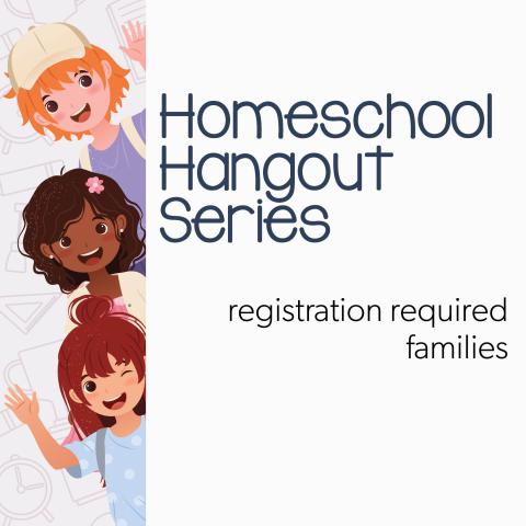Homeschool Hangout Series registration required Families 3 illustrated children